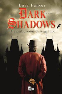 Anteprima: Dark Shadows. La maledizione di Angelique - Lara Parker