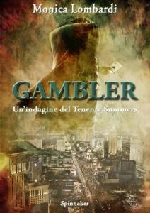 Recensione: LA TRILOGIA DI MIKE SUMMERS:  'Scatole Cinesi', 'Labirinto',  'Gambler'  di Monica Lombardi (Edizioni Domino e edizioni Spinnaker)