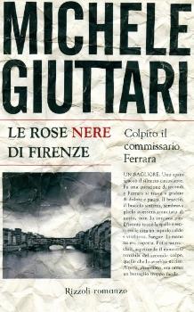 [Recensione] Le rose nere di Firenze di Michele Giuttari