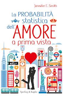 Anteprima, LA PROBABILITA' STATISTICA DELL'AMORE A PRIMA VISTA di Jennifer E. Smith