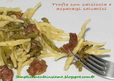 Trofie con salsiccia e asparagi selvatici