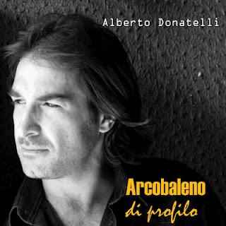 Arcobaleno di profilo: il nuovo disco di Alberto Donatelli