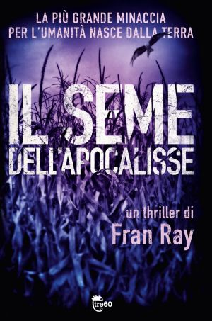 Il seme dell'apocalisse di Fran Ray