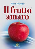 Il Frutto Amaro di Marco Tornaghi