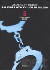 LA BALLATA DI JOLIE BLON di James Lee Burke