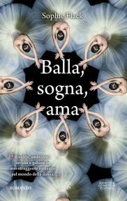 Recensione: Balla, sogna, ama di Sophie Flack