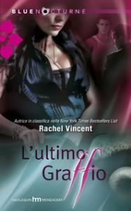 R: L’ultimo graffio di Rachel Vincent – Shifters #6