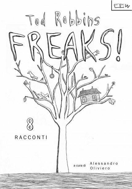 Tod Robbins – Freaks! (a cura di Alessandro Oliviero)