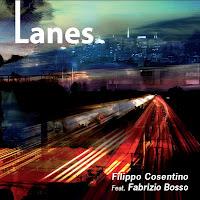 Mi piace il jazz: Lanes primo album di Filippo Cosentino feat. Fabrizio Bosso