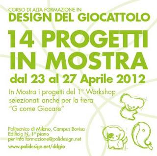 POLI.design: design del Giocattolo, La Mostra. 23 -27 Aprile 2012