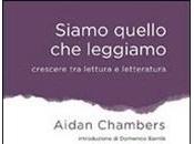 [Recensione] Siamo quello leggiamo Aidan Chambers