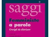 "Femministe parole. Grovigli districare". Dibattito autrici Roma, aprile
