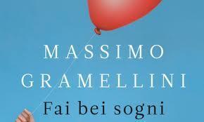 il venerdì del libro: “Fai bei sogni ” di Massimo Gramellini.