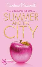 SUMMER AND THE CITY - CANDACE BUSHNELL