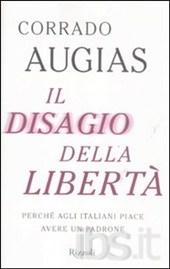 Il disagio della libertà. Perché agli italiani piace avere un padrone