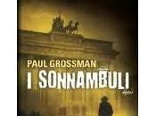 Recensione SONNAMBULI Paul Grossman
