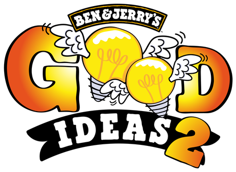 Ben & Jerry’s for Good Ideas 2