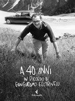 A 40 anni - In ricordo di Giangiacomo Feltrinelli