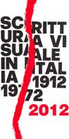 CENT'ANNI DI SCRITTURA VISUALE IN ITALIA 1912-2012