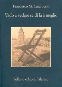 IL TERZO SGUARDO n.13: Leggere dei libri, visitare delle città, maturare nel tempo. Francesco M. Cataluccio, “Vado a vedere se di là è meglio. Quasi un breviario mitteleuropeo”