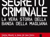 Esce “Segreto Criminale”, libro sulla banda della Magliana secondo Sabrina Minardi