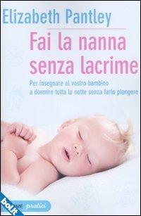 Libri per genitori: “Fai la nanna senza lacrime” di Elizabeth Pantley