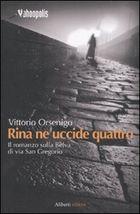 Rina ne uccide quattro – Vittorio Orsenigo / Cronache Nere – Dino Buzzati [rece].