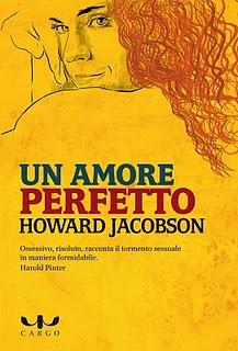 Il libro del giorno (un'anteprima): Un amore perfetto di  Howard Jacobson. In libreria dal 13 ottobre per l'ancora del mediterraneo