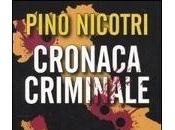 cronaca criminale Pino Nicotri banda geometria variabile”