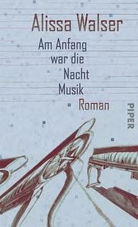 “Am Anfang War die Nacht Musik” di Alissa Walser