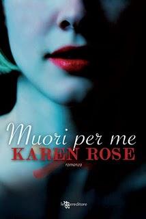 Il libro del giorno: Muori per me di Karen Rose (Leggere editore)