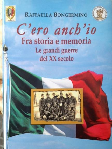 Libri/ Laterza (Ta). “C’ero anch’io. Tra storia e memoria”, di Raffaella Buongermino.