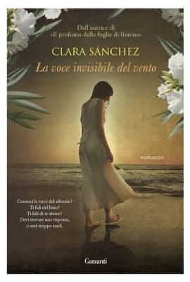 La voce invisibile del vento, Clara Sánchez