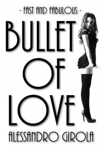 Fast and Fabulous: Bullet of love (ebook gratuito)