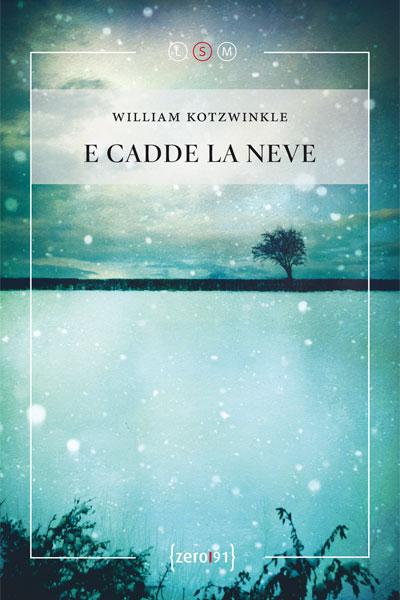 E cadde la neve di William Kotzwinkle