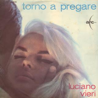 LUCIANO VIERI - TORNO A PREGARE/HO UN AMICO (1964)