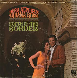 HERB ALPERT'S TIJUANA BRASS - SOUTH OF THE BORDER (1964)