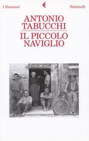 Antonio Tabucchi, Il piccolo naviglio: recensione e riflessioni