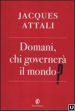 Dieci cose da fare per salvare il mondo dalla crisi: il decalogo di Jacques Attali