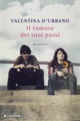 Oggi in libreria: Il rumore dei passi, di Valentina D'Urbano