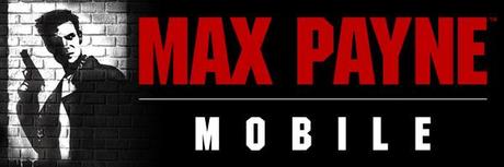 Max Payne per Android ritarda l’uscita di qualche settimana