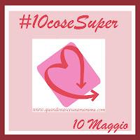 #10coseSuper - Ci siamo!!