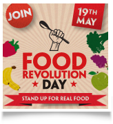 FOOD REVOLUTION DAY - SOME IDEAS