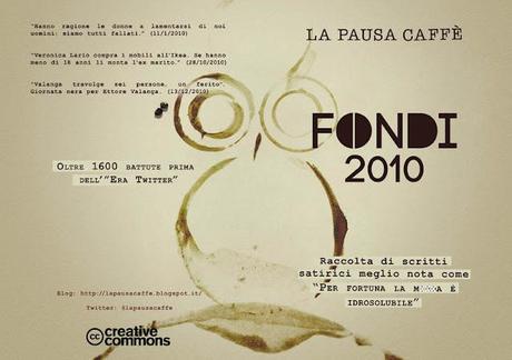LA PAUSA CAFFE' - FONDI 2010. MOCCIA, FATWA E CAFFEINA