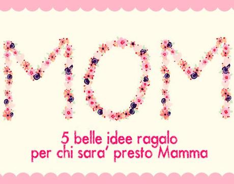 Cosa regalare ad una futura mamma.