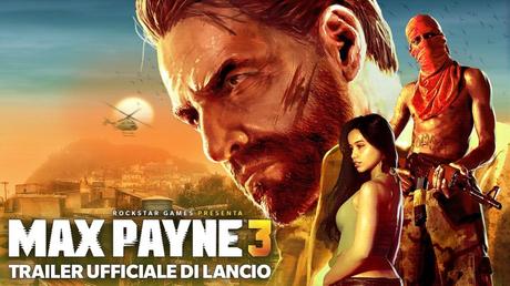 Trailer di lancio di Max Payne 3