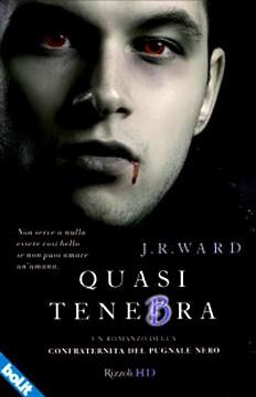 [Recensione] Quasi tenebra di J.R. Ward