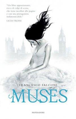 Muses di Francesco Falconi in uscita per la Mondadori il 15 maggio