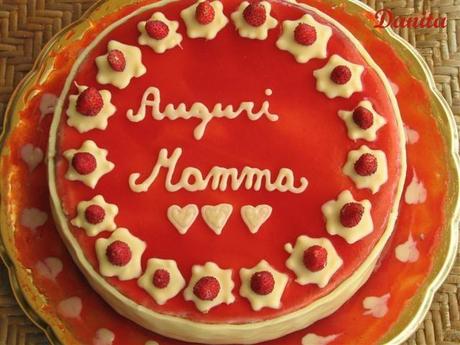 Auguri mamma: torta mousse di fragola