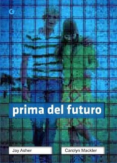 Nuova cover per Prima del Futuro, di Jay Asher e Carolyn Mackler!